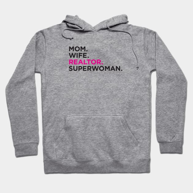 Mom. Wife. Realtor. Superwoman. Hoodie by RealTees